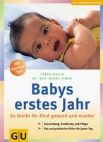 Babys erstes Jahr - So bleibt Ihr Kind gesund und munter