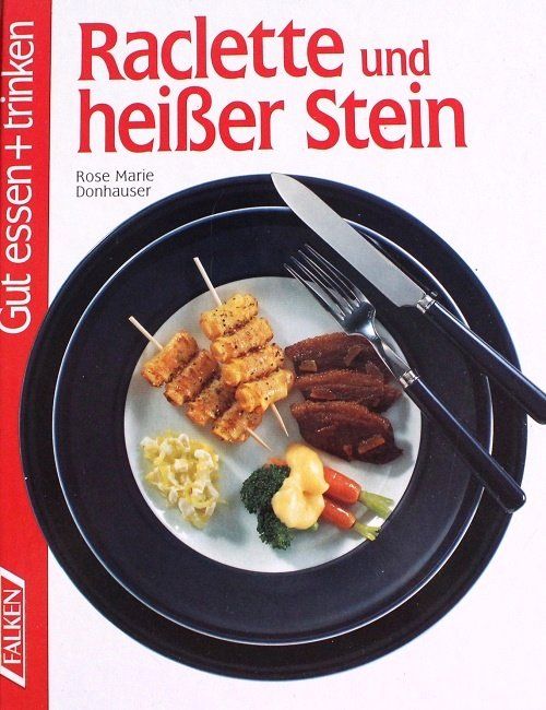 Libri: Raclette und heisser Stein – Usato da Schlatt TG venduto da annesbuecher