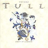 JethroTull - Tull Crest Of a Knave