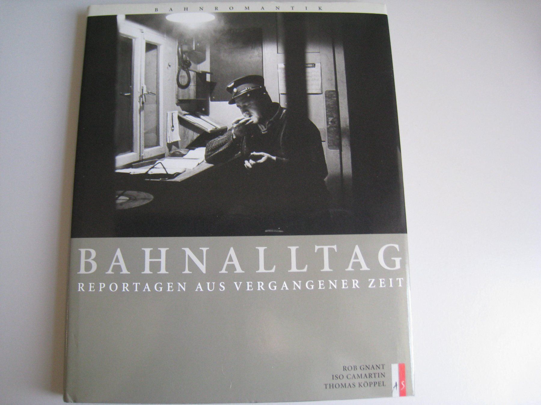 Libri: Bahnalltag, AS Verlag von 2007 – Usato da Buchs ZH venduto da swiss-train