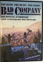 BAD COMPANY THE BAND. THE MUSIC. THE STORY. 40TH ANNIVERSARY