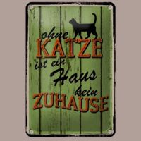 🔥 OHNE KATZE KEIN ZUHAUSE Blechschild 🎀 12x18cm OVP 🔥