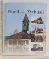 Rund ums Zythüsli - Bildband Region Zofingen, Schweiz