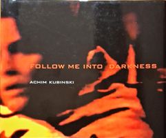 Achim Kubinski - Follow Me Into Darkness, Kunstbuch Top!