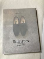 Still ist es / Ursula Müller