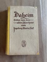 Daheim - Bilder von dem alten Pfarrhaus
