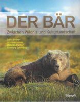 Der Bär  Zwischen Wildnis und Kulturland