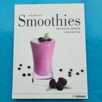 Eliq Maranik- Smoothies /Köstlich, frisch und gesund