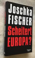 Joschka Fischer Scheitert Europa? Deutsch Wirtschaft Politik