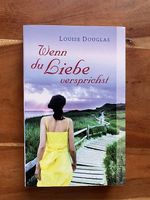 Wenn du Liebe versprichst- Louise Douglas