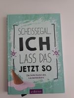 Buch "Scheissegal, ich lass das jetzt so" - Top Zustand