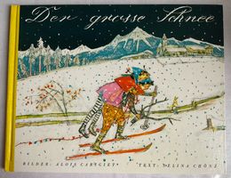 Der grosse Schnee Kinderbuch von Alois Carigiet