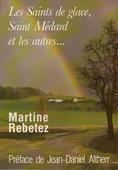 Les Saints de Glace, St-Médard et les autres...