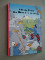 Globis Reise ins Herz der Schweiz - 2012 - 1. Auflage