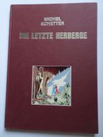 Michel Schetter - Die letzte Herberge, Comic, Top Zustand!