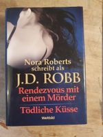 Rendezvous mit einem Mörder - Tödliche Küsse Nora Roberts We