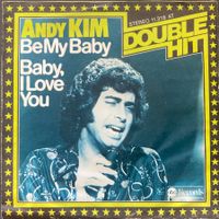 ANDY KIM - BE MY BABY / BABY, I LOVE YOU