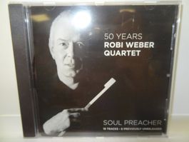 Robi Weber Quartet CD SOUL PREACHER 50 Years - Rarität!
