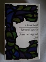 Claire Goll - Traumtänzerin - Jahre der Jugend - List 1971