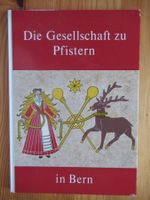 DIE GESELLSCHAFT ZU PFISTERN IN BERN