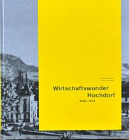 Wirtschaftswunder Hochdorf 1880-1914