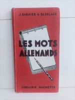 Les mots allemands / J. Barnier & Ed. Delage / Hachette 1939
