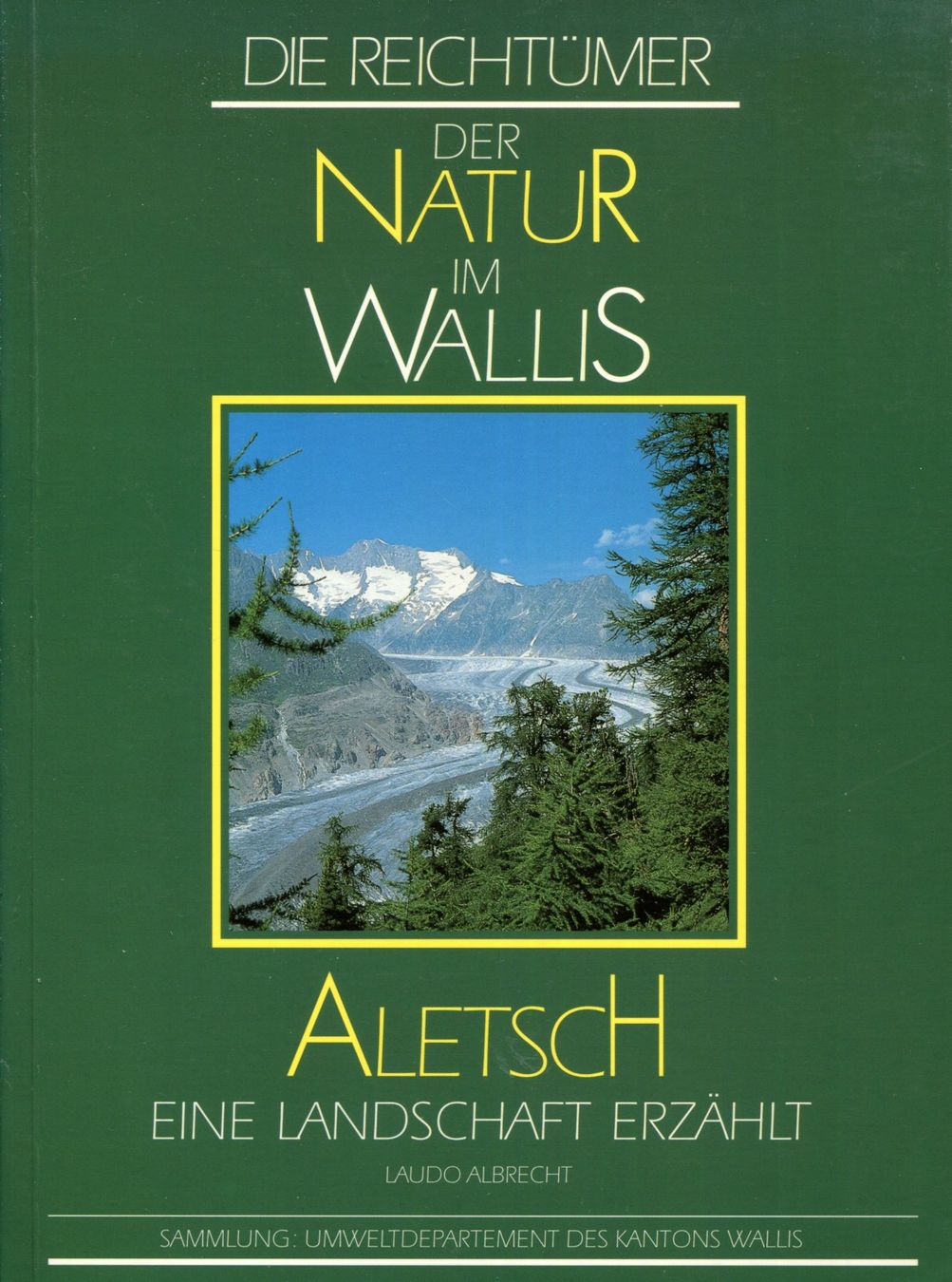 Bücher: Wallis, Aletsch, Landschaft, Natur – Gebraucht aus Aarau von Elmaar41