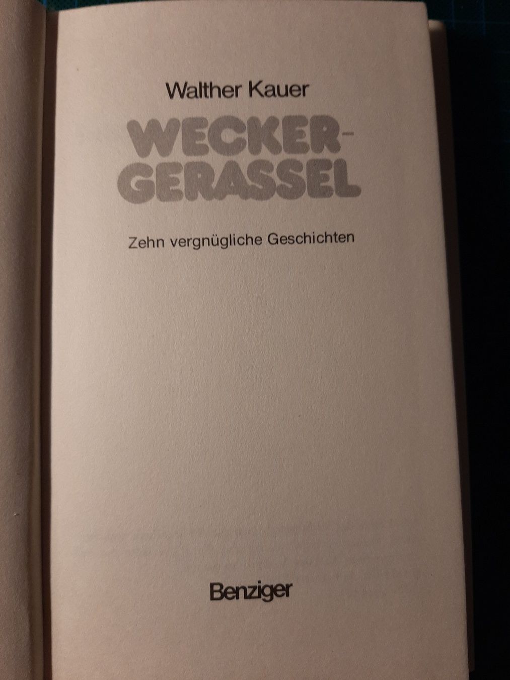Bücher: Wecker Gerassel, 10 vergnügliche Geschichten – Gebraucht aus Basel von kouki51 1