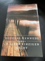 Douglas Kennedy "In einer einzigen Nacht", Roman!