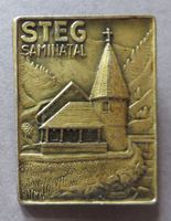 ALTES ABZEICHEN, STEG SAMINATAL KAPELLE FL