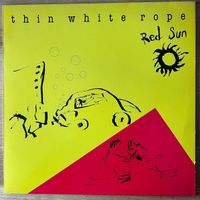 Thin White Rope - Red Sun / 1. UK-Press. 1988 - TOP