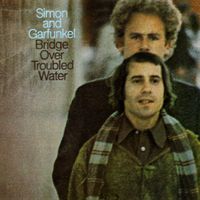 Simon And Garfunkel* – Bridge Over Troubled Water