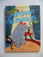 LE PERROQUET DES BATIGNOLLES