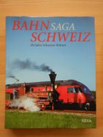 Bahnsaga Schweiz 150 Jahre Schweizer Bahnen