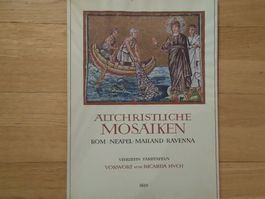 Altchristliche Mosaiken 14 Farbtafeln in Bildern
