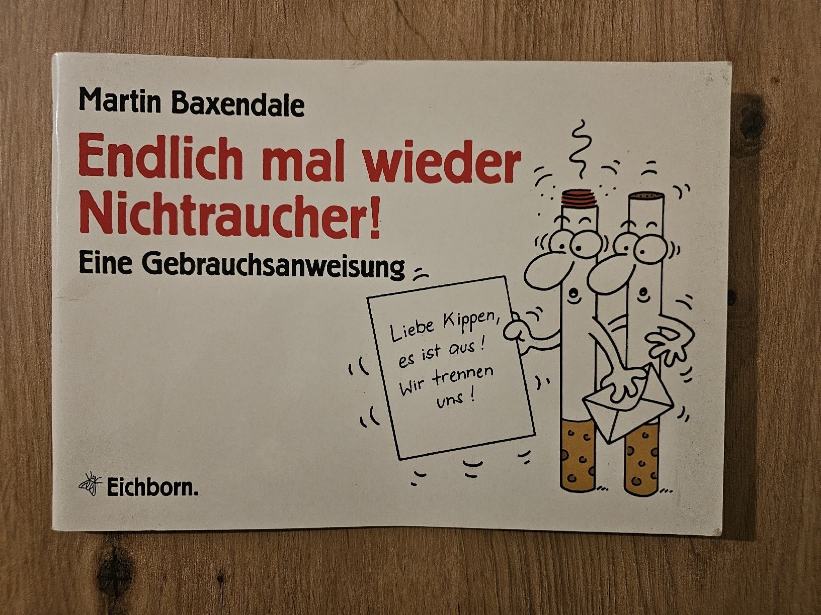 Livres: Martin Baxendale: Endlich Nichtraucher! – D'occasion à Burgdorf par Paedii01