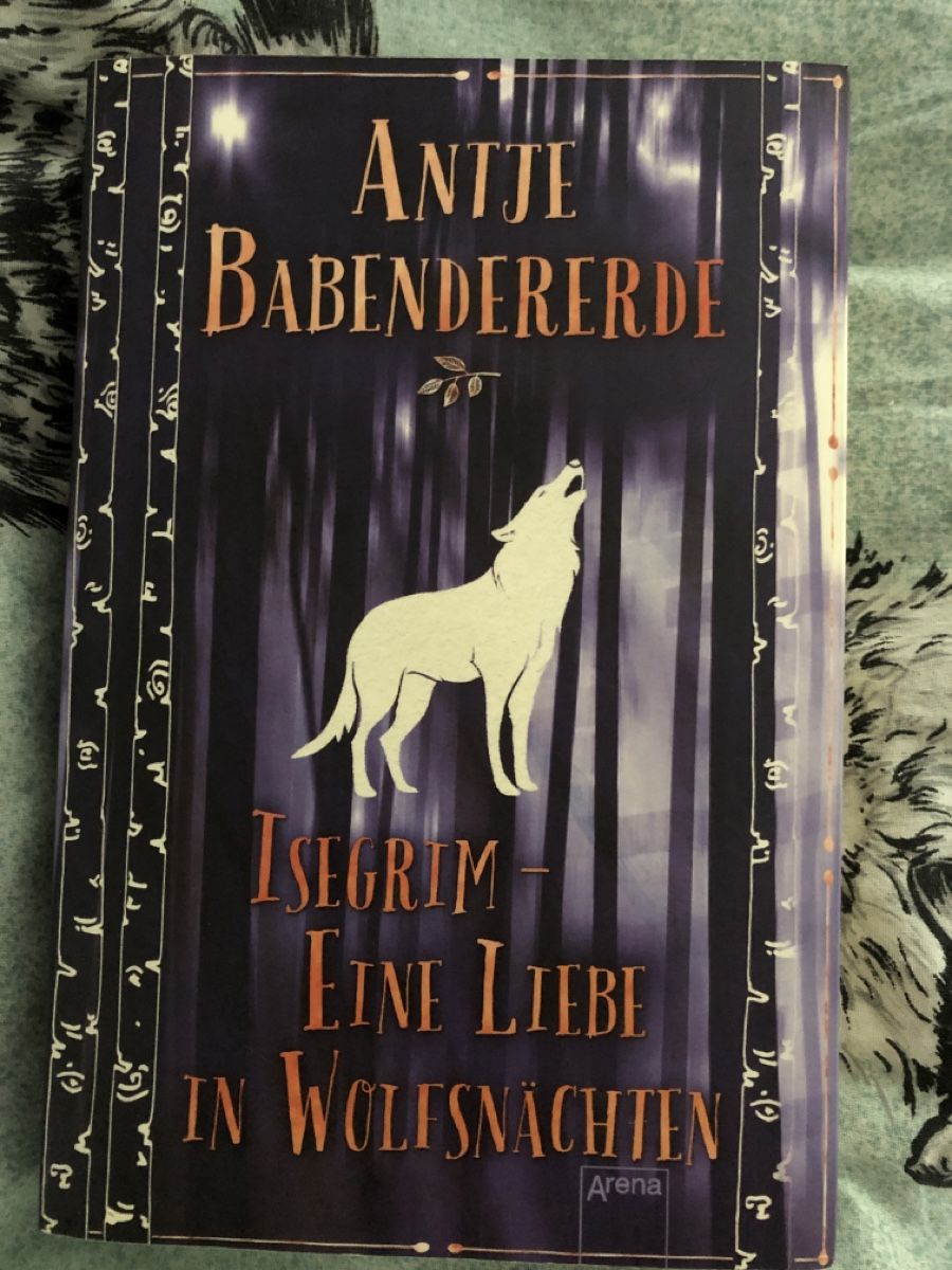 Livres: Antje Babendererde - Isegrim: Eine Liebe in Wolfsnächten – D'occasion à Steffisburg par suunnaunn