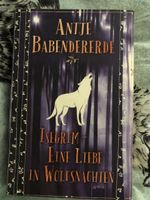 Antje Babendererde - Isegrim: Eine Liebe in Wolfsnächten