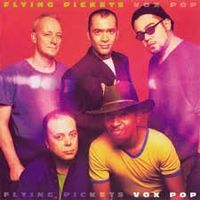 The Flying Pickets – Vox Pop - Vergriffen!