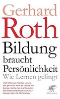 Buch: Bildung braucht Persönlichkeit von Gerhard Roth