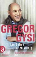 Gregor Gysi  Ein Leben ist zuwenig