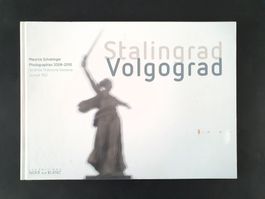 Stalingrad – Volgograd, Maurice Schobinger, 2008-2010