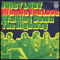 7'' Juicy Lucy Who Do You Love Vinyl VG bis VG+ / Cover G+ !