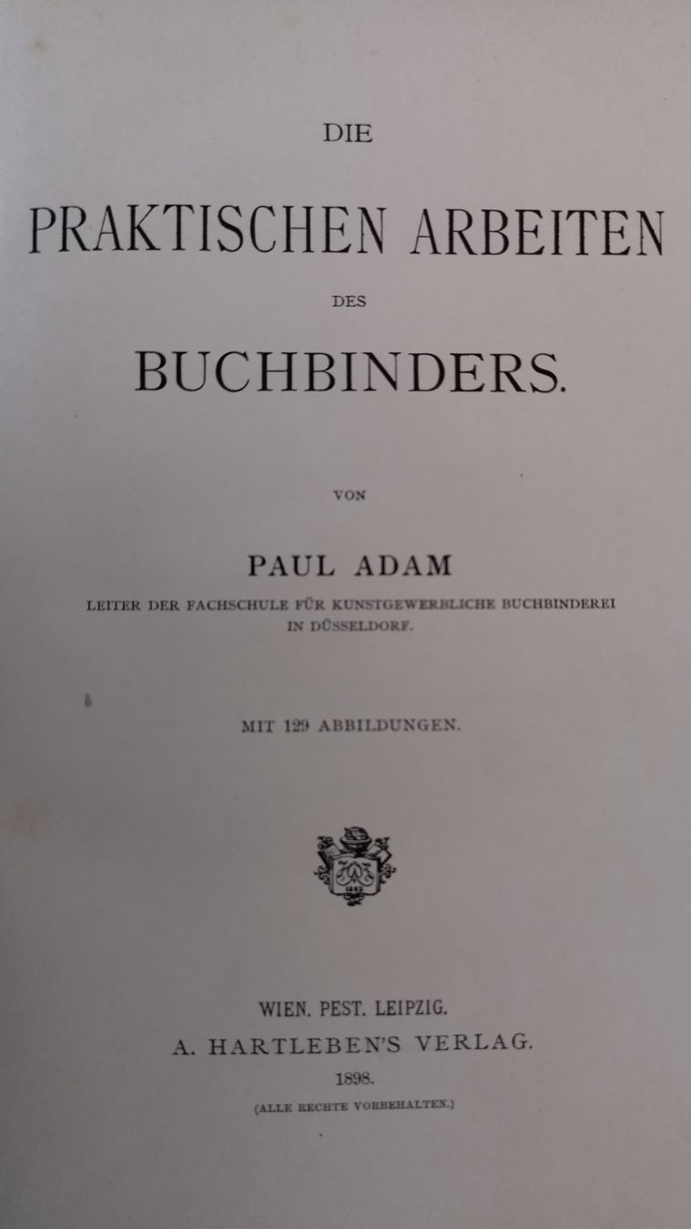Bücher: Die praktischen Arbeiten des Buchbinders / Buch 1898 – Gebraucht aus Bellach von JingleJerry 2
