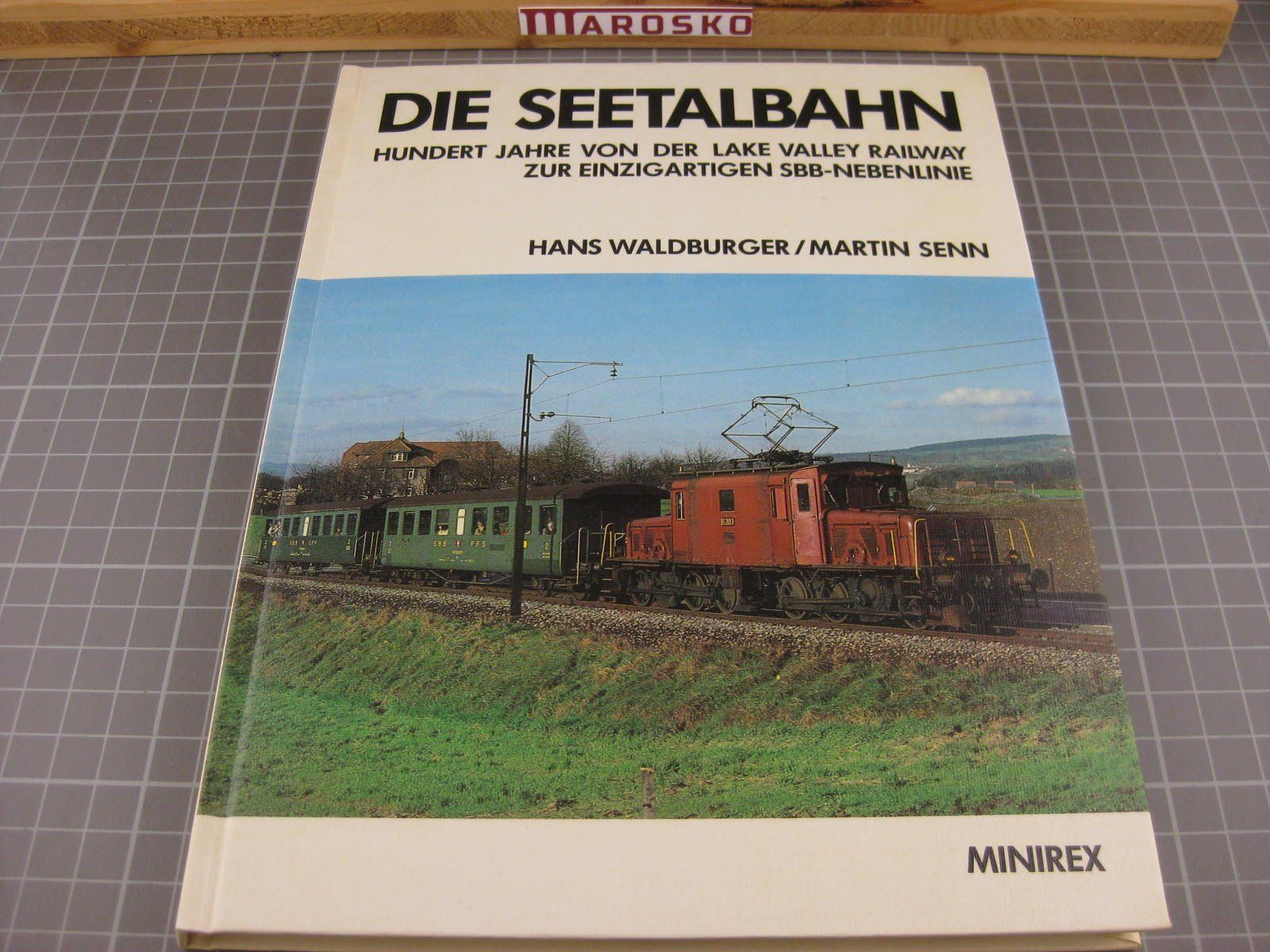 Libri: Buch: Die Seetalbahn, Waldburger, Senn, 1983, Format ca 17x2 – Usato da Malters venduto da Marosko
