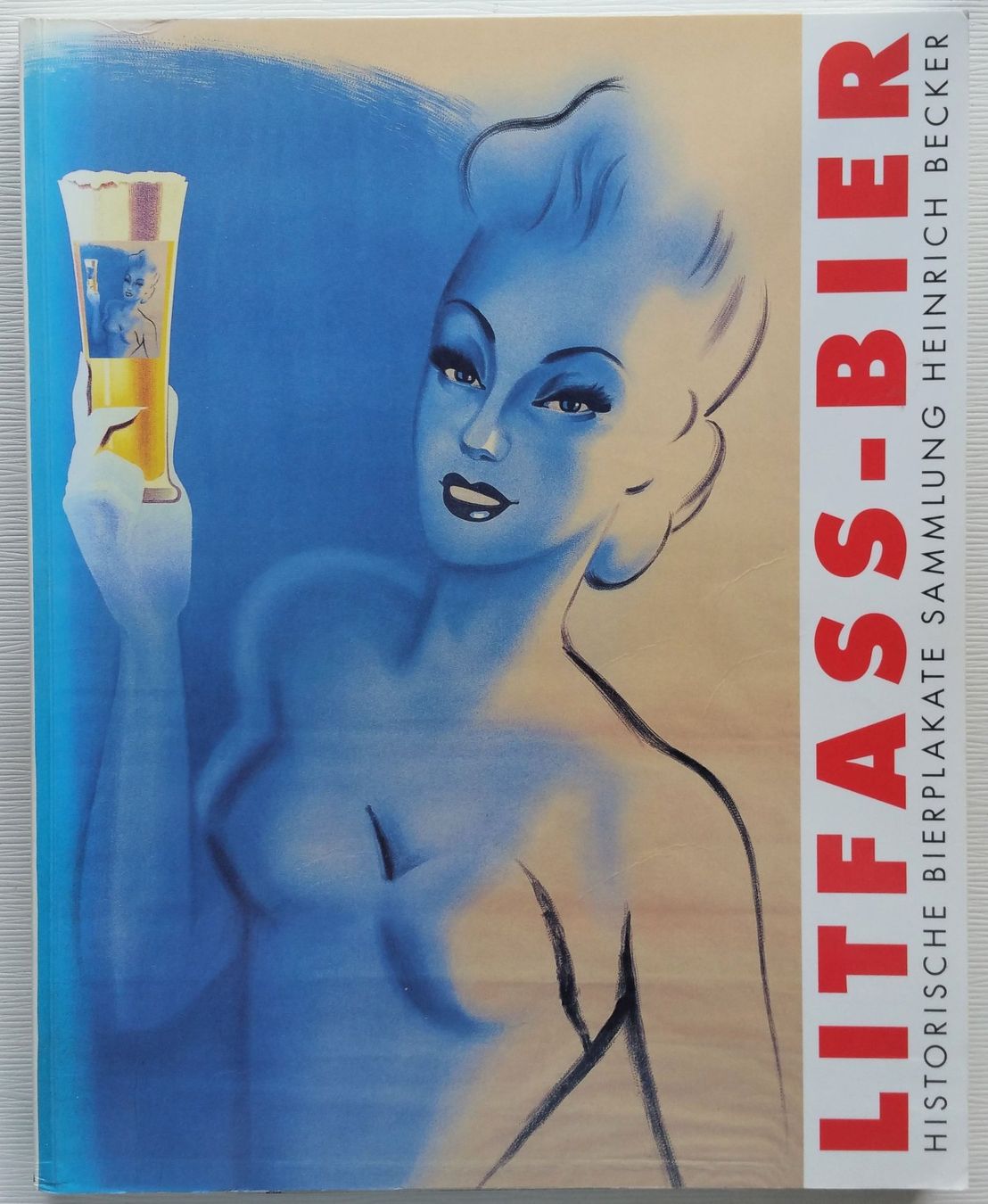 Bücher: Litfass-Bier - Historische Bierplakate, Sammlung H. Becker – Gebraucht aus Oberriet SG von ganesh435