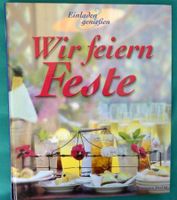 Wir feiern Feste -einladen und geniessen