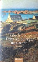 Elisabeth George - Denn sie betrügt man nicht - Band 9