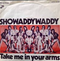 Vinyl-Single Showaddywaddy - Take Me In Your Arms