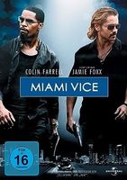 Miami Vice  (Colin Farrell, Jamie Foxx)
